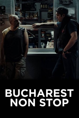 Watch Free Bucharest Non Stop (2015)