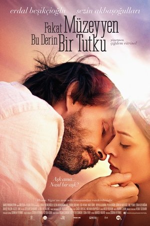 Watch Free Fakat Muzeyyen Bu Derin Bir Tutku (2014)