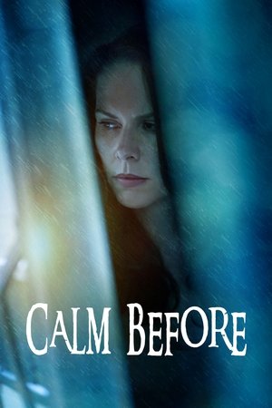 Watch Free Calm Before (2021)