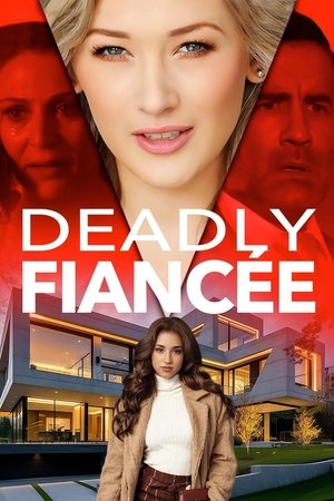 Watch Free Deadly Fiancee (2024)