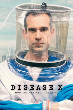 Watch Free Disease X: Hunting the Next Pandemic (2025)