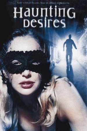 Watch Free Haunting Desires (2004)