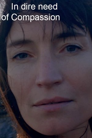 Watch Free In Dire Need of Compassion (2017)