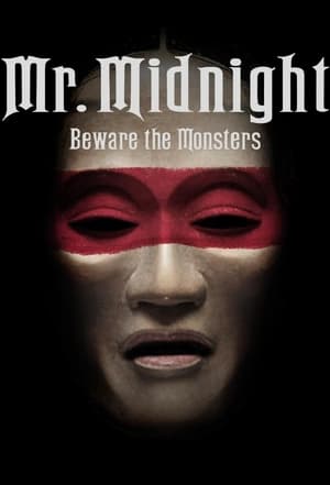 Watch Free Mr Midnight Beware the Monsters (2022)