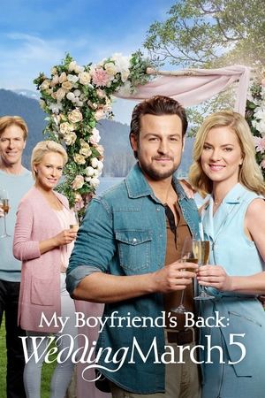 Watch Free Wedding March 5 My Boyfriends Back (2019)