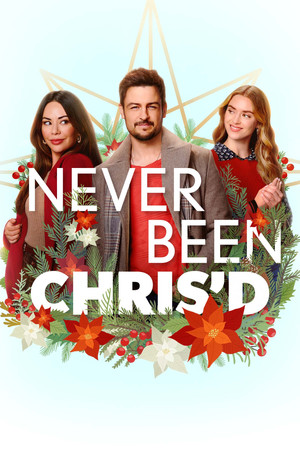 Watch Free Never Been Chrisd (2023)