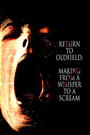 Watch Free Return to Oldfield Making from a Whisper to a Scream (2015)