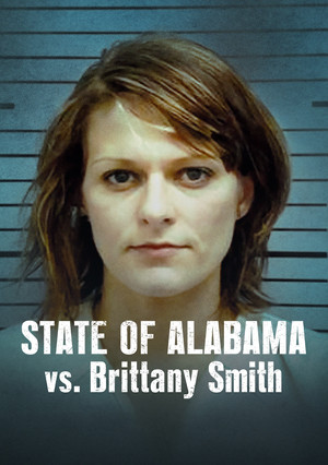 Watch Free State of Alabama vs Brittany Smith (2022)