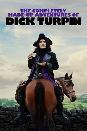 Watch Free The Completely Made Up Adventures of Dick Turpin (2024-)