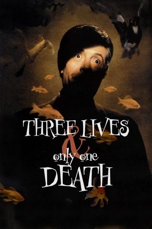 Watch Free Three Lives and Only One Death (1996)