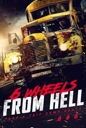 Watch Free 6 Wheels from Hell (2022)