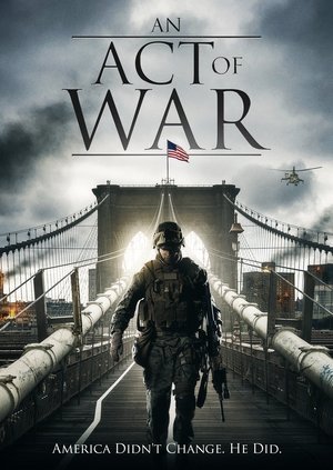 Watch Free An Act of War (2015)