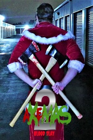 Watch Free Axemas 2 Blood Slay (2018)