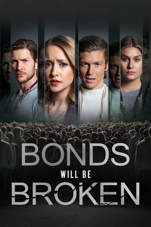 Watch Free Bonds will be Broken (2024)