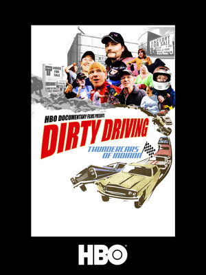 Watch Free Dirty Driving: Thundercars of Indiana (2008)