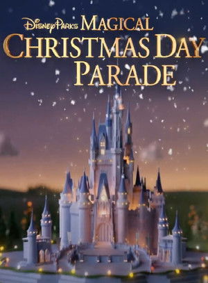 Watch Free Disney Parks Magical Christmas Day Parade (2025)