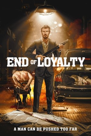 Watch Free End of Loyalty (2023)