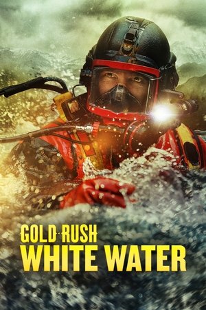 Watch Free Gold Rush: White Water (2018 )