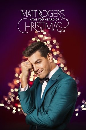 Watch Free Matt Rogers Have You Heard of Christmas (2022)