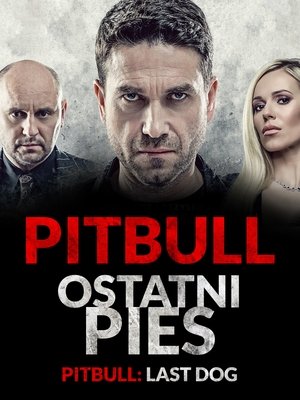 Watch Free Pitbull: Last Dog (2018)