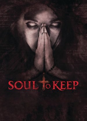 Watch Free Soul to Keep (2018)