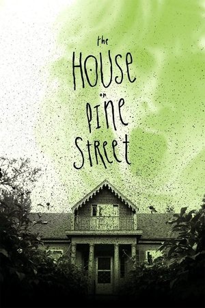 Watch Free The House on Pine Street (2015)