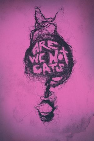 Watch Free Are We Not Cats (2016)