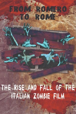 Watch Free From Romero to Rome: The Rise and Fall of the Italian Zombie Movie (2012)