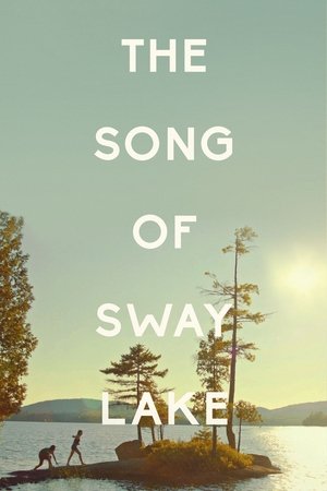 Watch Free The Song of Sway Lake (2017)