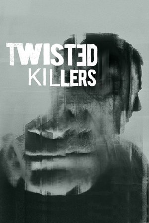 Watch Free Twisted Killers (2022)