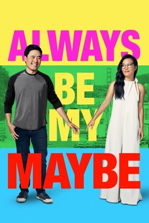 Watch Free Always Be My Maybe (2019)