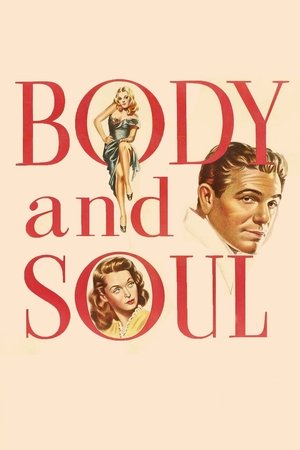 Watch Free Body and Soul (1947)