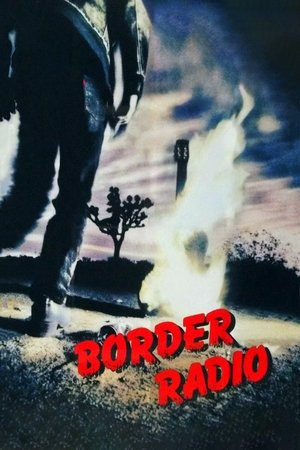 Watch Free Border Radio (1987)