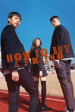 Watch Free How to Buy a Friend (2020)