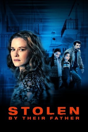 Watch Free Stolen by Their Father (2022)