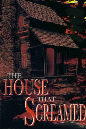 Watch Free The House That Screamed (2000)