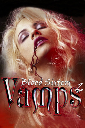 Watch Free Blood Sisters Vamps 2 (2002)