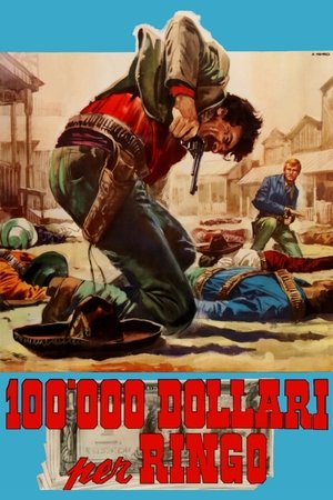 Watch Free One Hundred Thousand Dollars for Ringo (1965)
