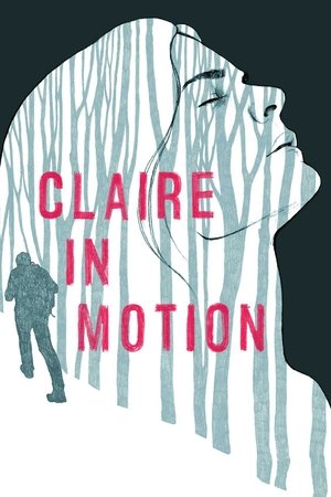 Watch Free Claire in Motion (2016)