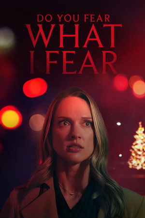Watch Free Do You Fear What I Fear? (2025)