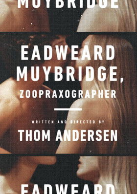 Watch Free Eadweard Muybridge, Zoopraxographer (1975)