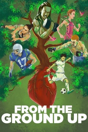 Watch Free From the Ground Up (2017)