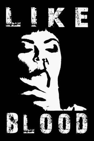 Watch Free Like Blood (2019)