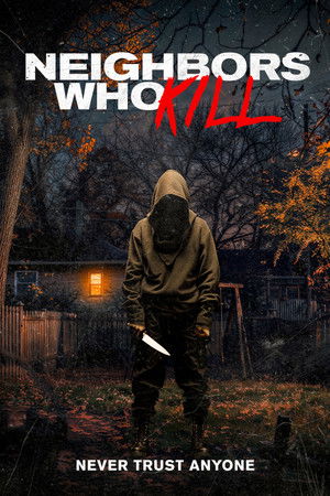 Watch Free Neighbors Who Kill (2024)