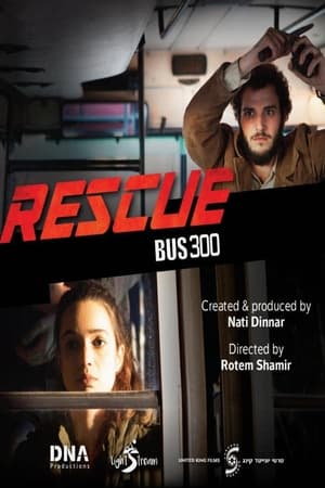 Watch Free Rescue Bus 300 (2018)