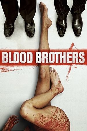 Watch Free Blood Brothers (2015)