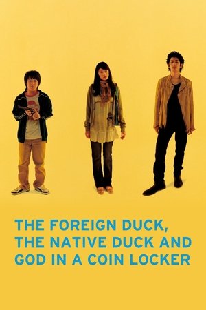Watch Free The Foreign Duck, the Native Duck and God in a Coin Locker (2007)
