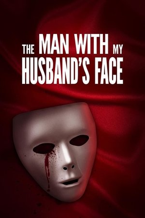 Watch Free The Man with My Husbands Face (2023)