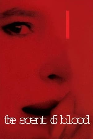 Watch Free The Scent of Blood (2004)