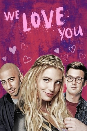 Watch Free We Love You (2016)